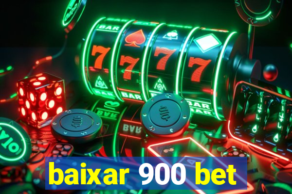 baixar 900 bet